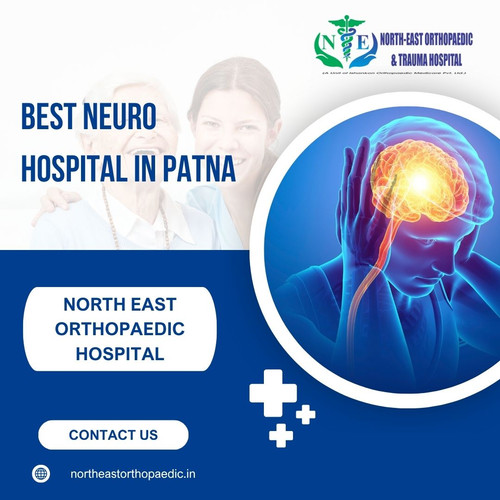 Best Neurosurgeon in Patna: North East Orthopaedic Hospital.jpg