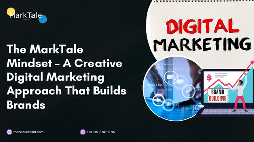The MarkTale Mindset A Cretive Digital Marketing Approach That Build Brands.jpg