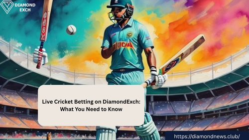 Live Cricket Betting on DiamondExch: What You Need to Know.png