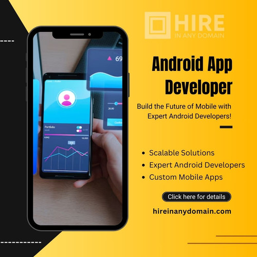 Hire Android App Developer in India to Build Scalable Mobile Solutions with Hire in Any Domain.jpg