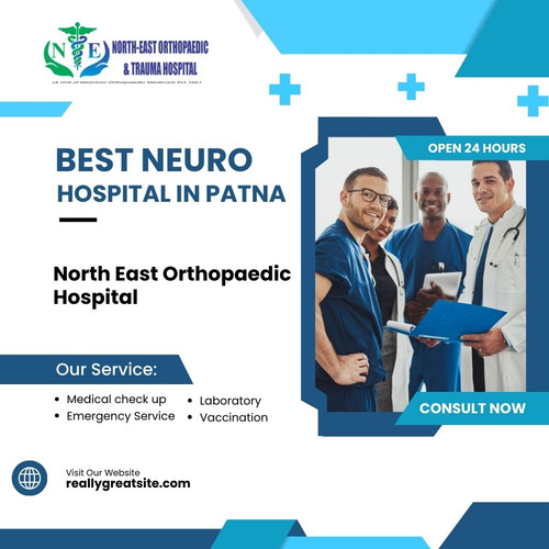 Best Neuro Hospital in Patna: North East Orthopaedic Hospital.jpg