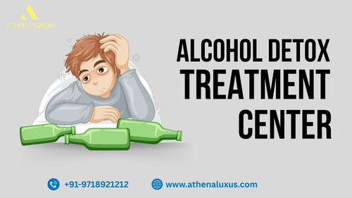Top Alcohol Detox Treatment Center in Delhi NCR – Athena Luxus.jpg