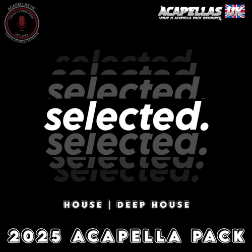 
Selected. 2025 House & Deep House Acapella Pack [Acapellas UK]