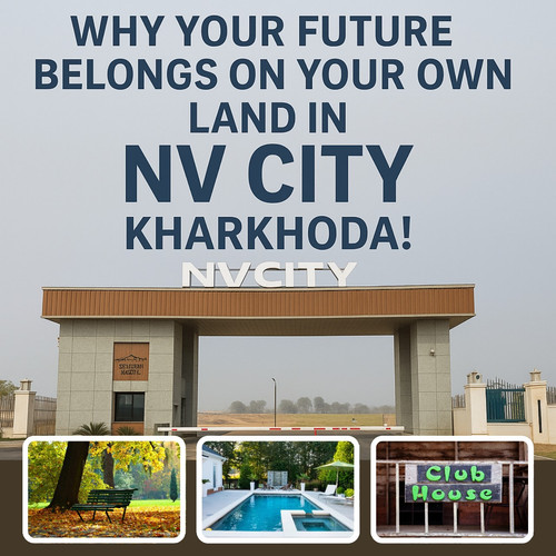 Come see why NV City Kharkhoda is the perfect place to build your future, one plot at a time..jpg