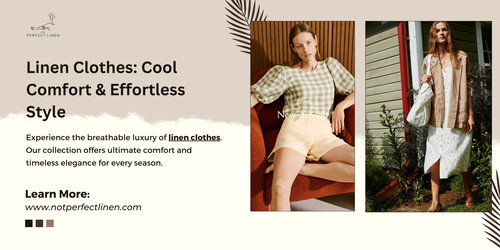Linen Clothes: Cool Comfort & Effortless Style.jpg