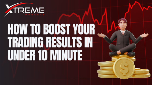 How to Boost Your Trading Results in Under 10 Minute.png