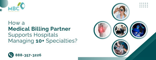 How a Medical Billing Partner Supports Hospitals Managing 10+ Specialties.jpg