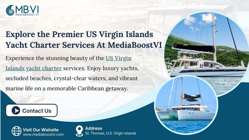 Explore the Premier US Virgin Islands Yacht Charter Services At MediaBoostVI.jpg