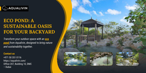 Transform your outdoor space with an eco pond from Aqualivin, designed to bring nature and sustainability together.

http://aqualivin.com/tips-to-maintaining-an-eco-pond/