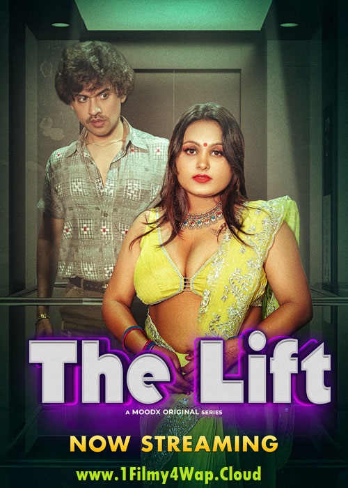 The Lift (2025) MoodX Hindi Hot Short Film WEB-DL 1080p | 720p | 480p Download