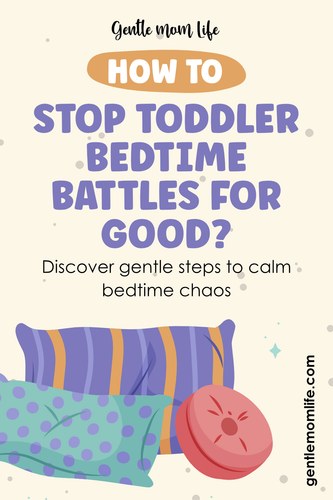 How to End Bedtime Battles with Toddlers 1.png
