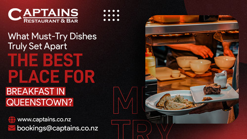 What Must-Try Dishes Truly Set Apart the Best Place for Breakfast in Queenstown.jpg