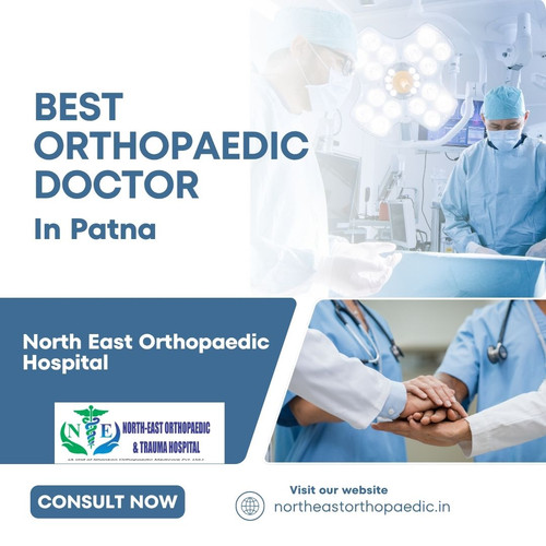 Best Orthopaedic Doctor in Patna: North East Orthopaedic Hospital.jpg