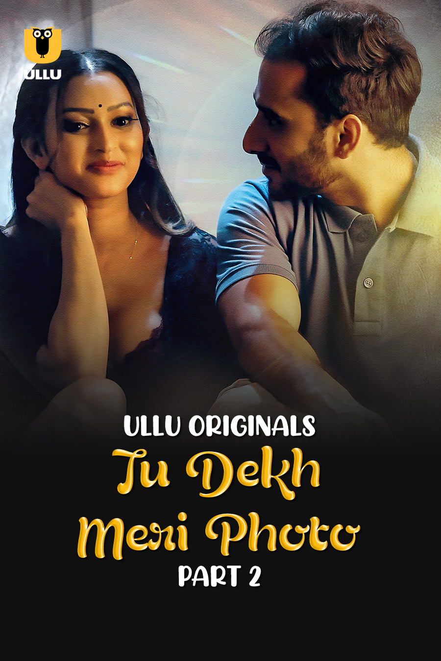 18+ Tu Dekh Meri Photo Part 02 2025 Hindi Ullu Web Series 1080p | 720p | 480p HDRip Download