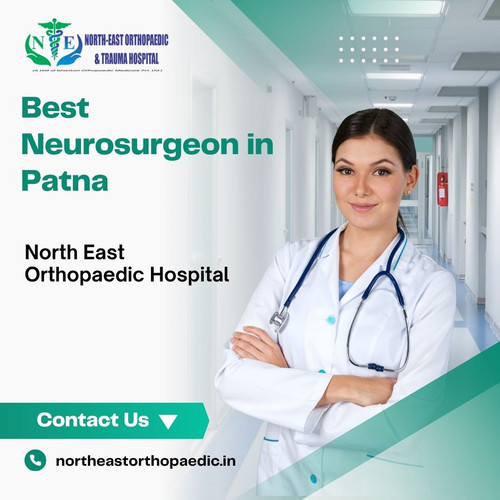 Best Neurosurgeon in Patna: North East Orthopaedic Hospital.jpg