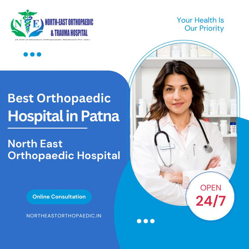Best Orthopaedic Hospital in Patna: North East Orthopaedic Hospital.jpg
