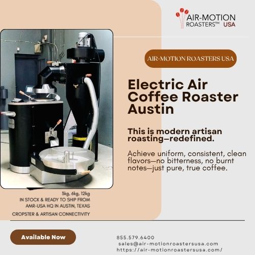 Electric Air Coffee Roaster Austin.jpg