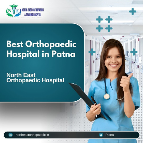 Best Orthopaedic Hospital in Patna: North East Orthopaedic Hospital.jpg