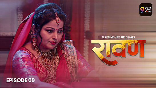 Ravan 9redmovies E09 Hot Web Series Download