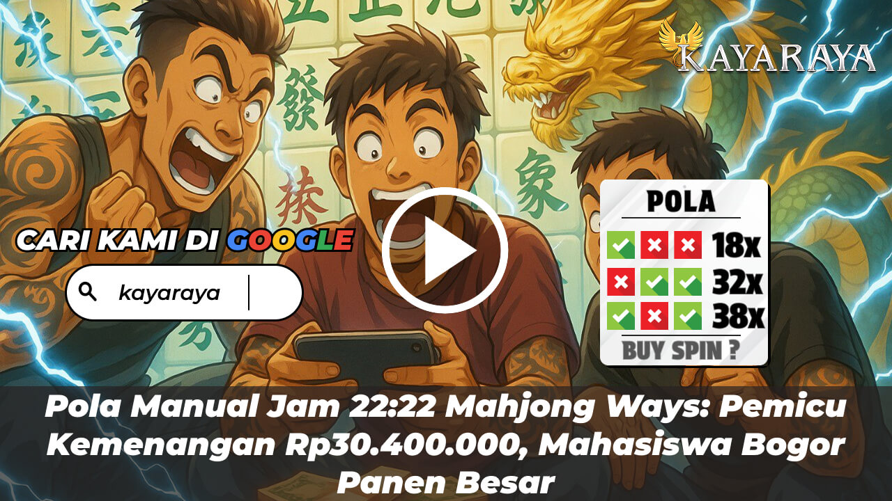 Pola Manual Jam 22:22 Mahjong Ways: Pemicu Kemenangan Rp30.400.000, Mahasiswa Bogor Panen Besar