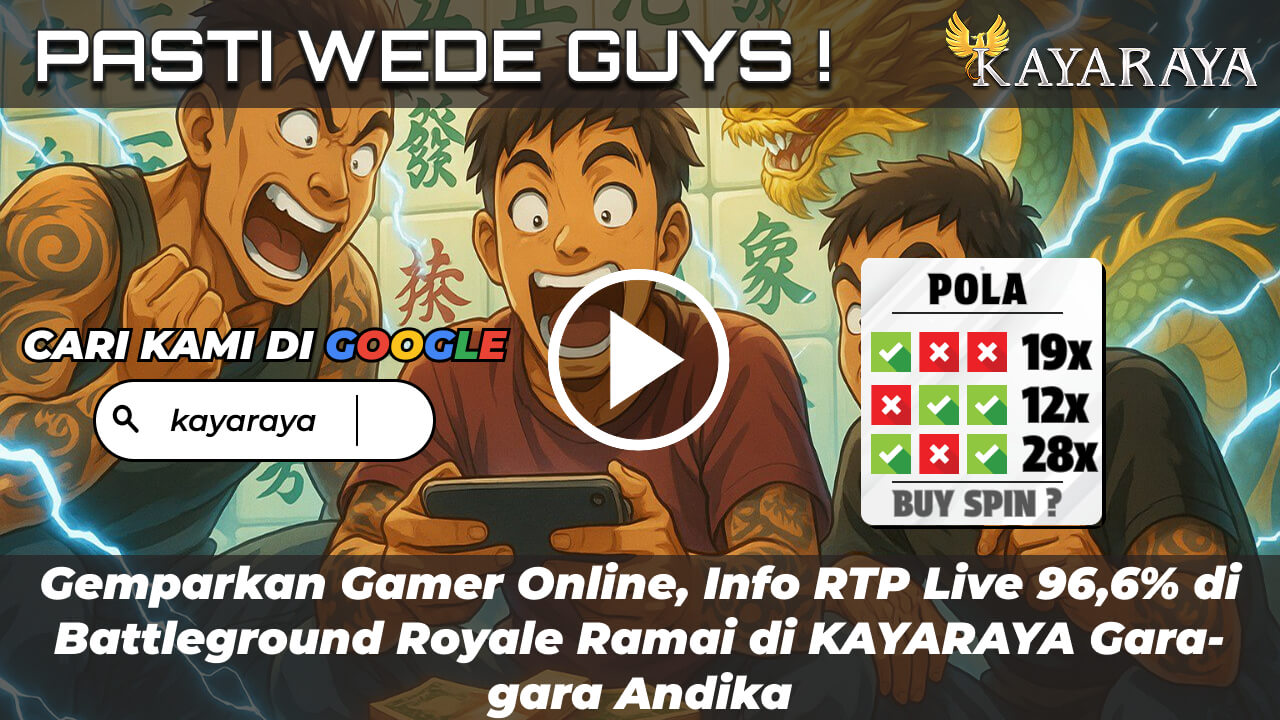 Gemparkan Gamer Online, Info RTP Live 96,6% di Battleground Royale Ramai di KAYARAYA Gara-gara Andika