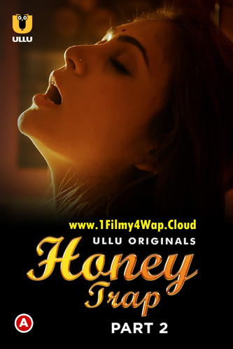 Honey Trap Part 2 2022 Hindi Ullu Web Series 1080p HDRip 750MB Download.jpg