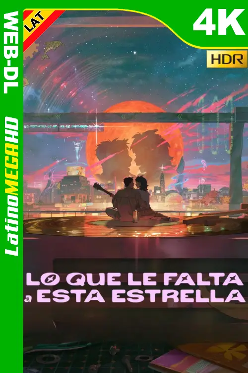 Lo que le falta a esta estrella (2025) Latino UltraHD HDR NF WEB-DL 2160P
