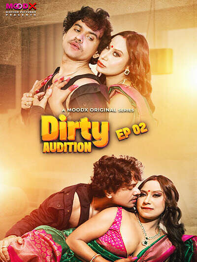 Dirty Audition 2025 Moodx Ep2 Hot Series Download
