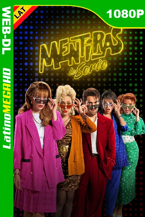 Mentiras, La Serie (Serie) Temporada 1 (2025) Latino HD AMZN WEB-DL 1080P