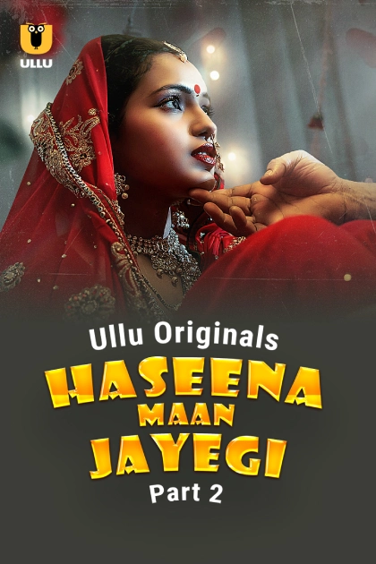 Haseena Maan Jayegi Part 2 2025 S01 Hindi Ullu WEB DL H264 AAC 1080p 720p 480p Downloa.webp