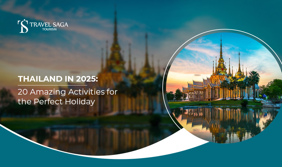 Here are 20 amazing activities for the perfect Thai holiday on a Thailand tour package in 2025. From serene beaches to vibrant cities, Thailand offers it all.