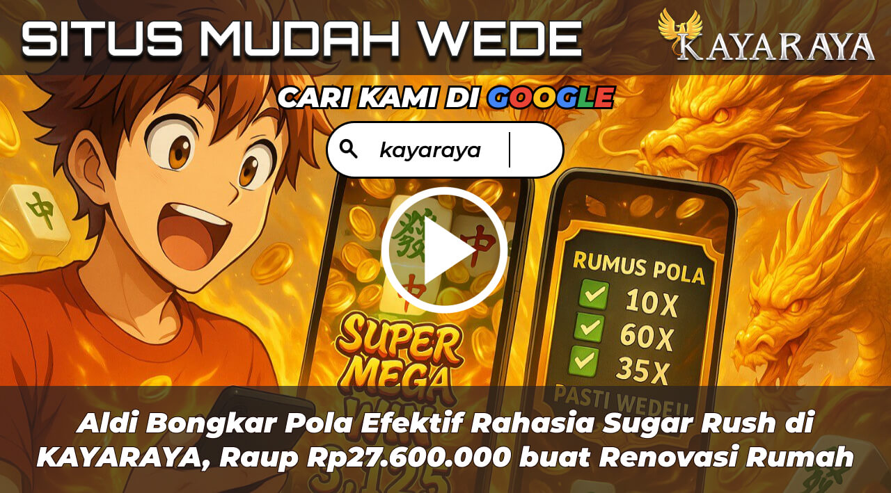 Aldi Bongkar Pola Efektif Rahasia Sugar Rush di KAYARAYA, Raup Rp27.600.000 buat Renovasi Rumah