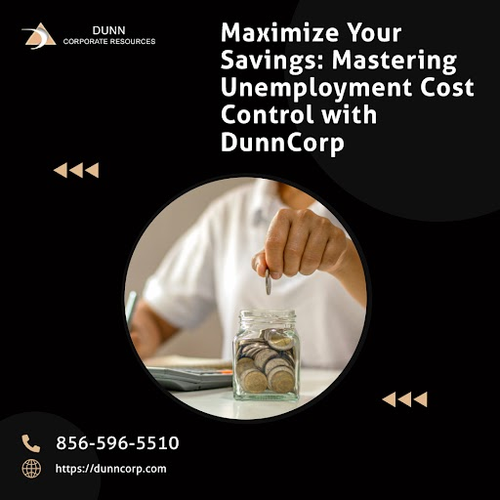 Maximize Your Savings Mastering Unemployment Cost Control with Dunn Corp.png