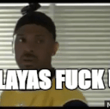 Playas Fuck Up.gif