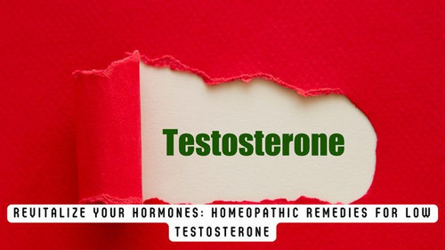 Revitalize Your Hormones Homeopathic Remedies for Low Testosterone.jpg
