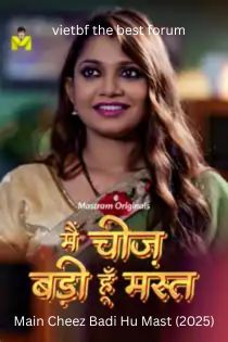 Main Cheez Badi Hu Mast (2025) ki.jpg
