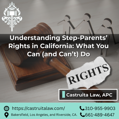 Understanding Step-Parents' Rights in California – Castruita Law.png