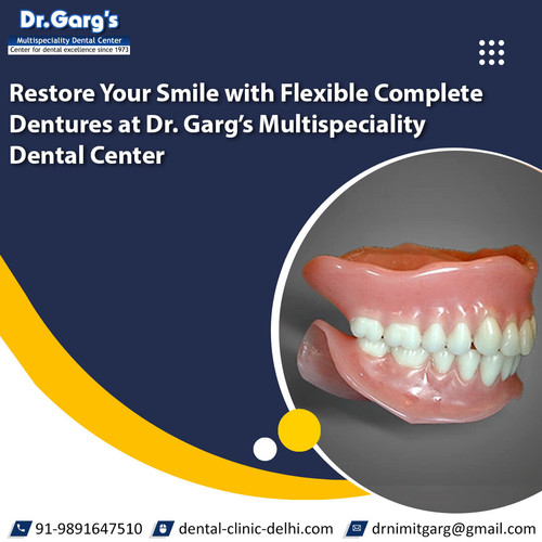 Restore Your Smile with Flexible Complete Dentures at Dr. Garg’s Multispeciality Dental Center.jpg