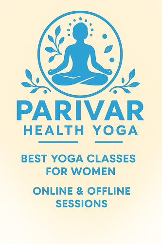 Transform Your Life with Expert Yoga Classes in Yamunanagar - Parivar Health Yoga Centre.jpg
