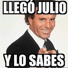 Llegó Julio…