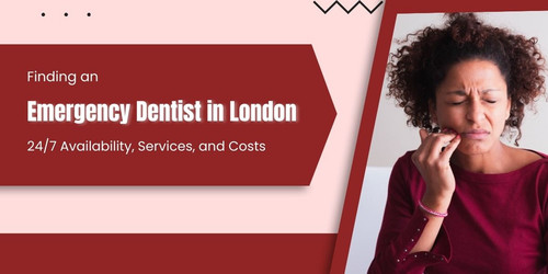 Finding an Emergency Dentist in London 247 Availability, Services, and Costs.jpg