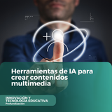 Herramientas de IA para crear contenidos multimedia