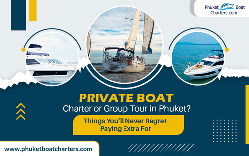 Private Boat Charter or Group Tour in Phuket Things You’ll Never Regret Paying Extra For copy (1).jpg