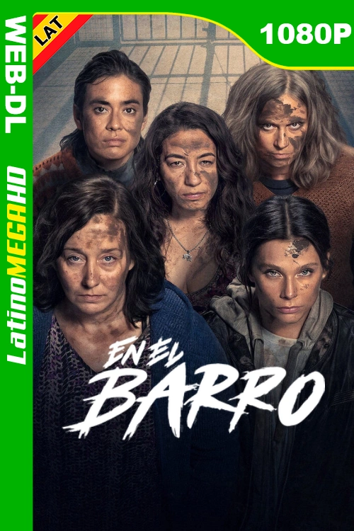 En el barro (Serie) Temporada 1 (2025) Latino HD NF WEB-DL 1080P