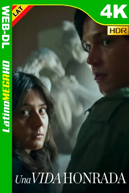 Una vida honrada (2025) Latino UltraHD HDR NF WEB-DL 2160P