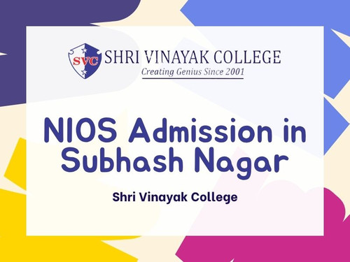NIOS Admission in Subhash Nagar - Shri Vinayak College.jpg