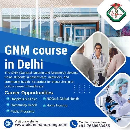 Start Your Nursing Career with GNM Course in Delhi at Akansha Nursing.jpg