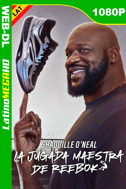 Shaquille O’Neal: La jugada maestra de Reebok (Serie) Temporada 1 (2025) Latino HD NF WEB-DL 1080P