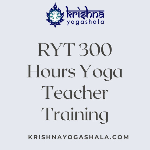 RYT 300 Hours Yoga Teacher Training in India – Deepen Your Practice with Krishna Yoga Shala.jpg