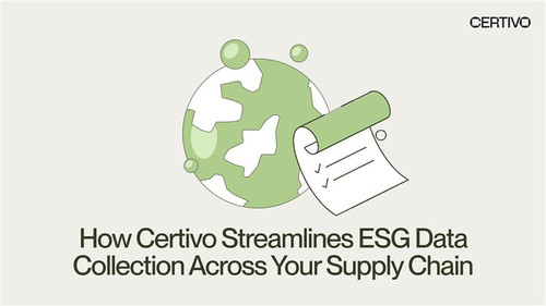 How Certivo Streamlines ESG Data Collection Across Your Supply Chain.jpg